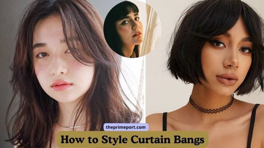 How to Style Curtain Bangs