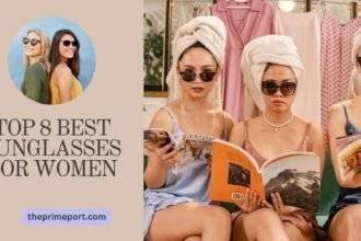 top 8 best sunglasses for women