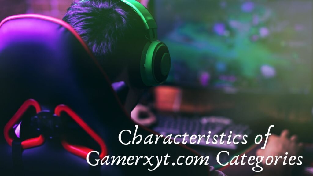Characteristics of Gamerxyt.com Categories