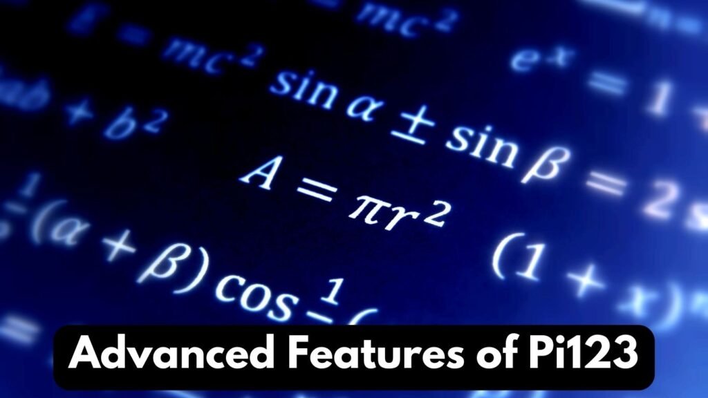 Advanced Features of Pi123