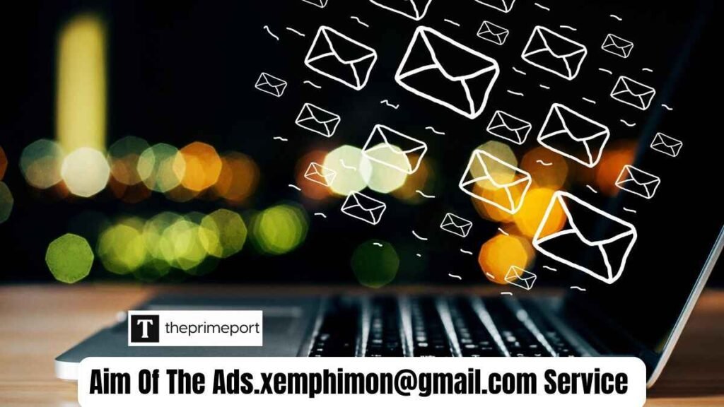 Aim Of The Ads.xemphimon@gmail.com Service 