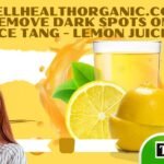 Wellhealthorganic.com remove dark spots on face tang - lemon juice